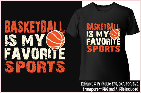Basketball is My Favorite Sports T-shirt Graphics for Branding