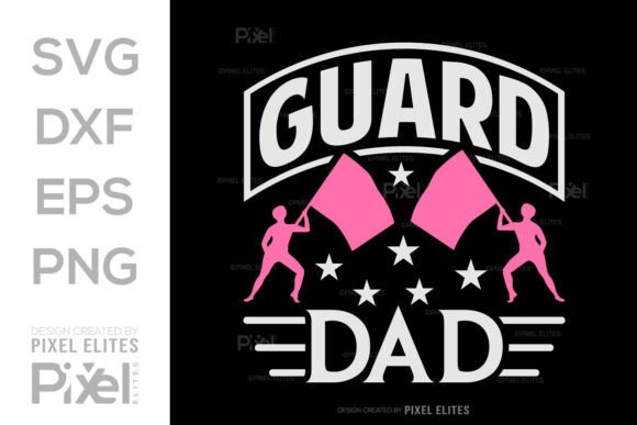 Guard Dad SVG Color Guard T-Shirt Graphics
