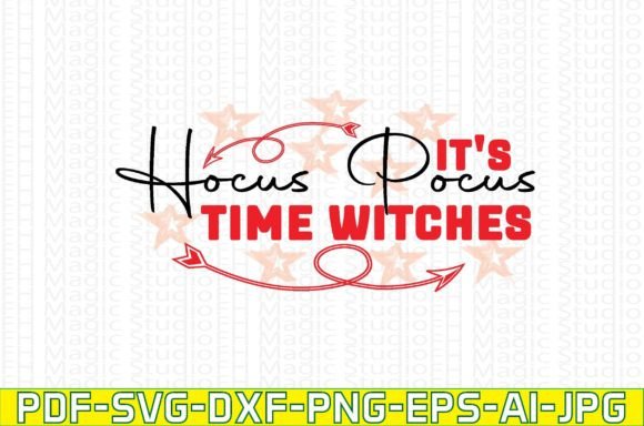 It s Hocus Pocus Time Witches for T-Shirt Designs & Graphics