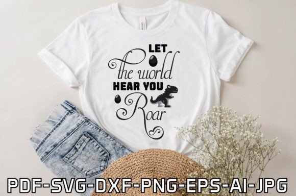 Let the World Hear You Roar T‑Shirt Graphics Review