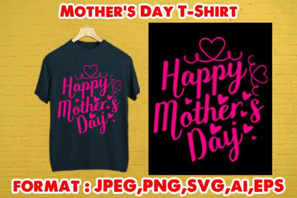 Mother's Day T-Shirt Graphics & T-Shirt Designs